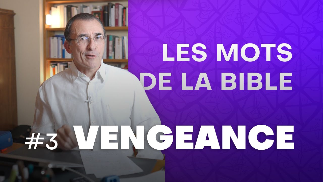 La VENGEANCE DE DIEU, c'est quoi? ️ Les Mots de la Bible avec Philippe