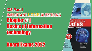 Important LONG questions of ICS part 1 computer Chapter # 1 2022 | SS World - board exams 2022