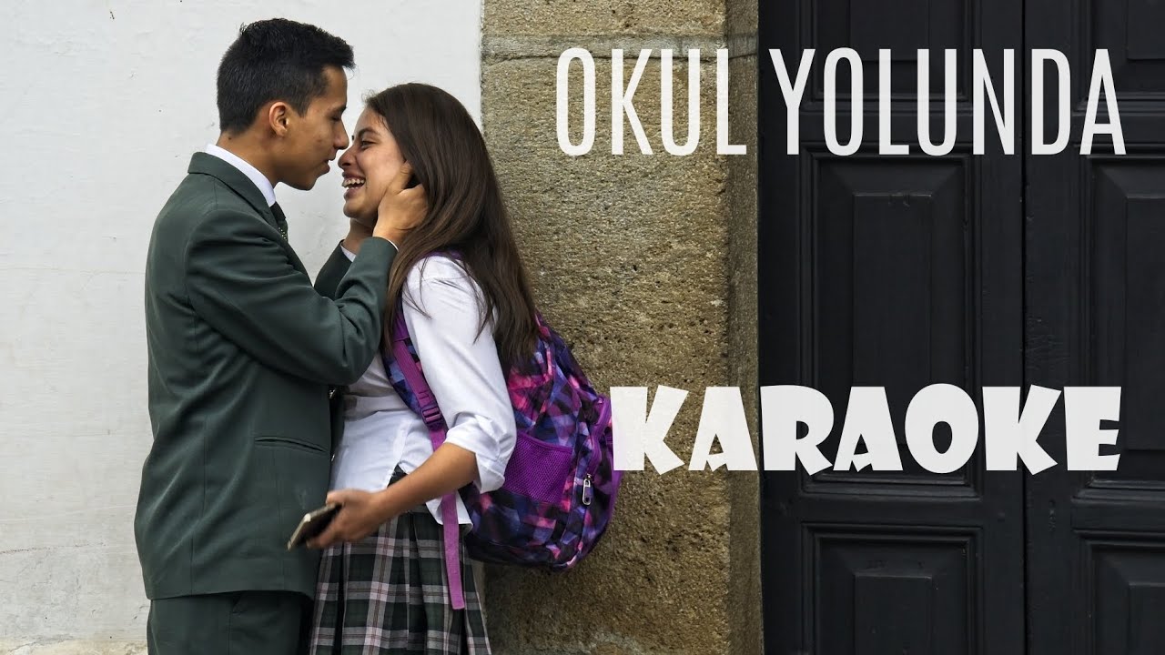 Okul Yolunda - Karaoke Okul Yolunda - Karaoke
