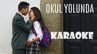 Okul Yolunda - Karaoke