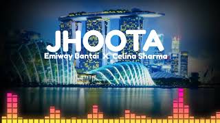 Jhootha Song Emiway Bantai x Celina Sharma | Latest Hindi Song