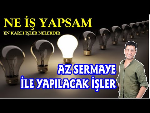 NE DÜKKANI AÇSAM. AZ SERMAYE İLE EN KARLI İŞLER HANGİLERİ. NE İŞ YAPABİLİRİM. İŞYERİ NASIL AÇILIR...