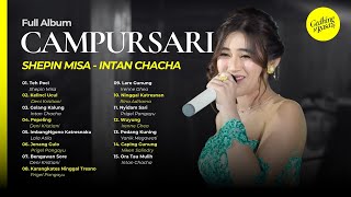 SHEPIN MISA & INTAN CHACHA | FULL ALBUM CAMPURSARI 2025