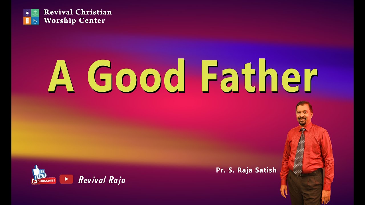 A Good Father || Message ||  Pastor.S.Raja Satish || 