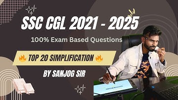 Top 20 Simplification Questions | SSC CGL 2021–2025 | Basic to Advance | SK Tutorial | Sanjog Sir
