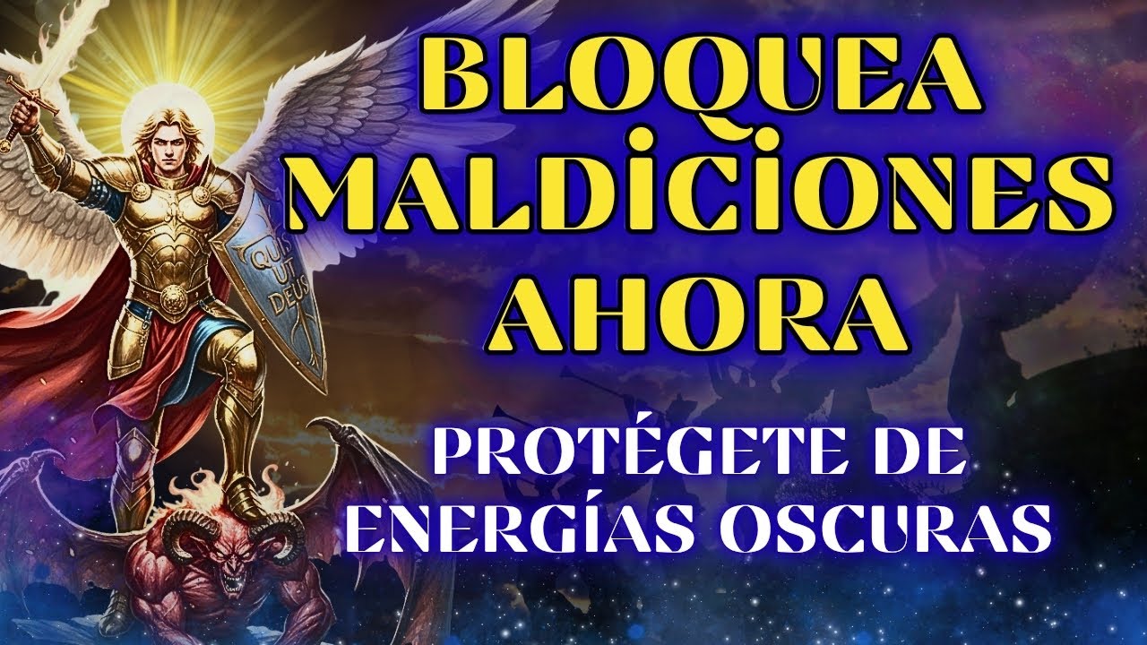 SAN MIGUEL ARCÁNGEL: La ORACIÓN MÁS FUERTE contra Magias, Envidias y Espíritus Negativos