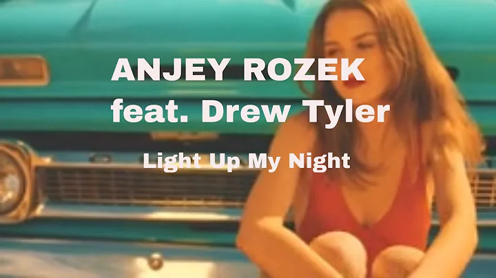 [DANCE POP] Anjey Rozek feat. Drew Tyler - Light U...
