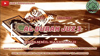 MUROTTAL AL QURAN JUZ 3 | MERDU | MUZAMMIL HASBALLAH | 2021
