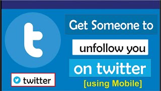 How to get someone to unfollow you on twitter screenshot 4