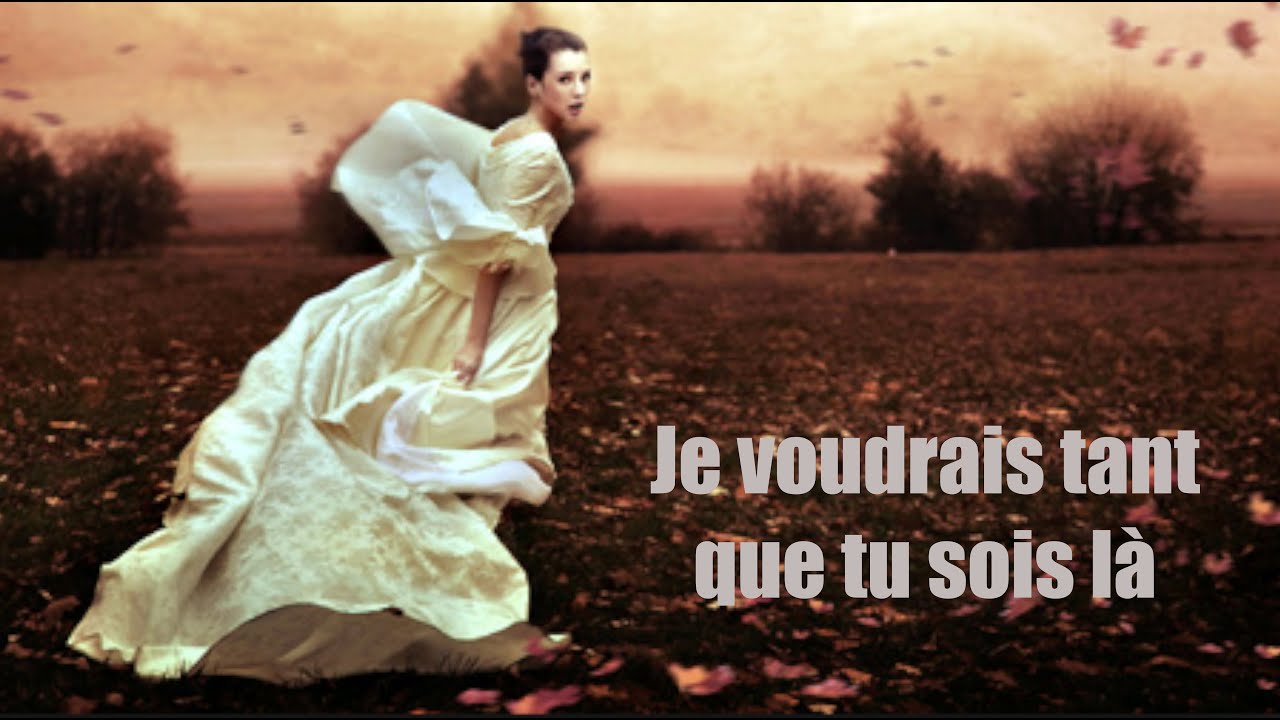 Je voudrais tant que tu sois là par JeanLoup de CazoulsLesBéziers YouTube