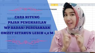 BAGAIMANA CARA MENGHITUNG PAJAK PENGHASILAN PERUSAHAAN DGN OMZET SETAHUN DIBAWAH 4,8M????