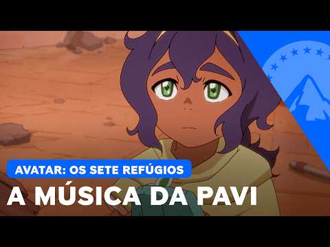 A Música da Pavi | Avatar: Os Sete Refúgios | Paramount+ Brasil