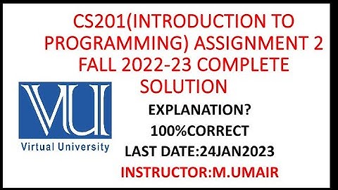 CS201(Introduction to programming) Assignment 2 fall 2022-23 complete solution|| 💯 correct|| #vu