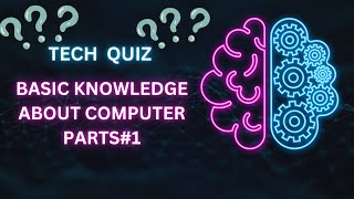 Computer Parts Quiz#1