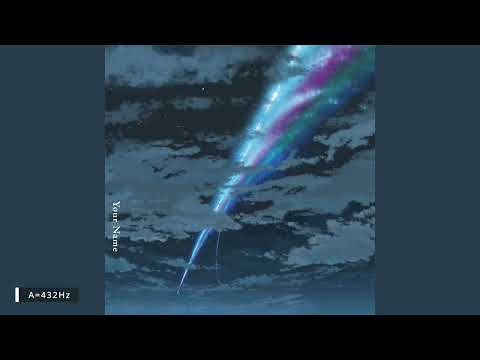 【432Hz】なんでもないや Nandemonaiya (movie ver.) - RADWIMPS