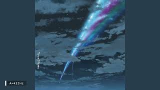 【432Hz】なんでもないや Nandemonaiya (movie ver.) - RADWIMPS