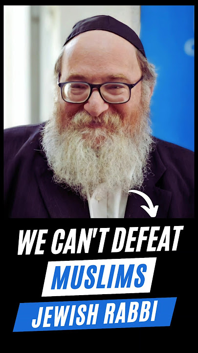 Jewish Rabbi on Muslims and Their Faith!