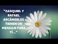 💌❣️✨ZADQUIEL Y RAFAEL ARCÁNGELES TIENEN UN MENSAJE PARA TÍ...🤍👼✨🙏