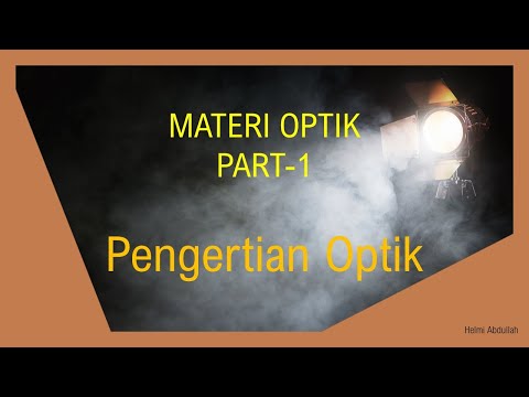 KULIAH OPTIK - Pengertian Optik (1)