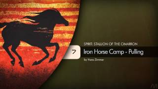 07 Hans Zimmer - Spirit: Stallion of the Cimarron - Iron Horse Camp - Pulling chords