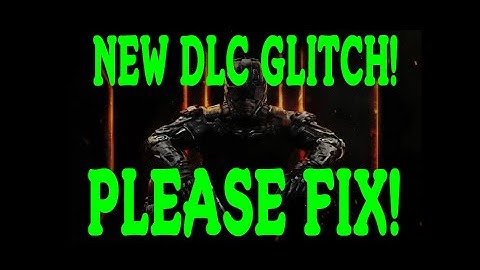 Black Ops 3: New DLC GLITCH! - PLEASE FIX! @Treyarch