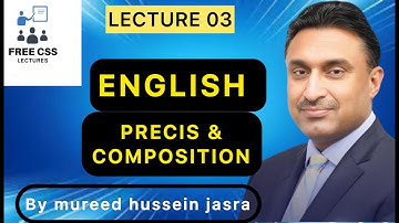 Lect/3  Precis Writing Format & Rules for CSS PMS   Score High with Jasra’s Proven Strategy