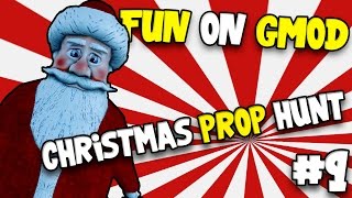 Fun On Gmod #9 - MERRY CHRISTMAS 2014! (prop hunt)