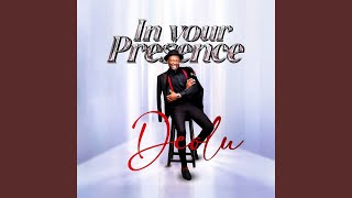 In Your Presence