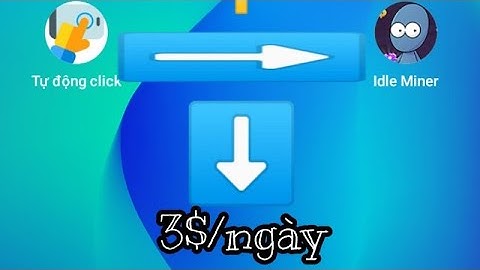 | Kiếm tiền online 2020 | MẸO sử dụng auto click kiếm tiền VÔ HẠN với Idle Miner rút paypal
