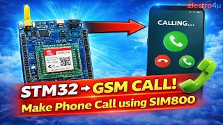 STM32 GSM Lecture 12: Make Phone Calls using GSM Modem | SIM800/SIM900