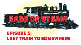 Episode 3: Last Train to Somewhere