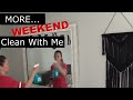 MORE... Weekend Clean With Me!