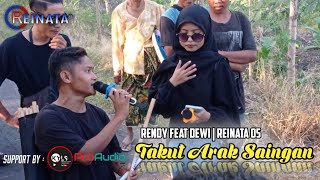 Lagu sasak TAKUT ARAK SAINGAN versi Rendi feat. Dewi | REINATA 05 Indonesia