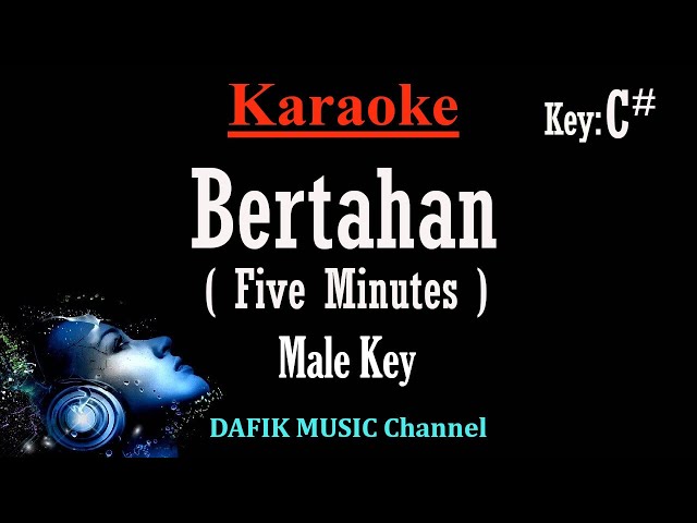 Bertahan (Karaoke) Five Minutes Nada Pria/ Cowok/ Male key C# class=