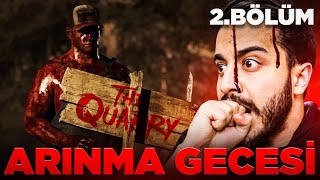 ARINMA GECESİ BAŞLIYOR?! BİTTİK! The Quarry 2. Bölüm