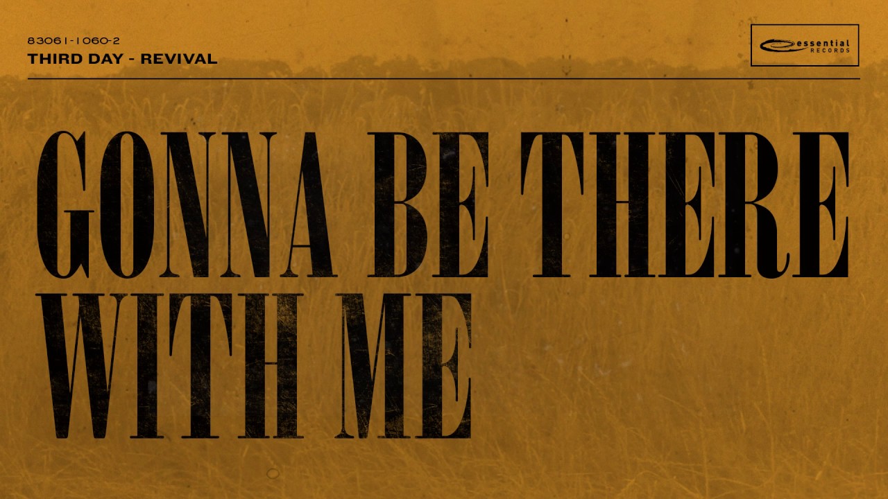 Third Day - Gonna Be There With Me (Official Audio)