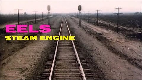 EELS - Steam Engine (official audio) - from EXTREME WITCHCRAFT - OUT NOW