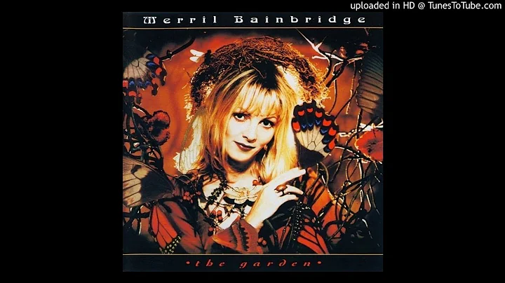 Merril Bainbridge - The Garden - 5 - Julie