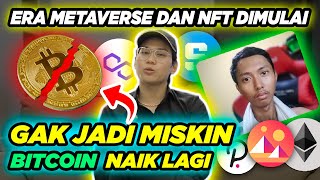 2022 BITCOIN PASTI TO THE MOON LAGI!!! METAVERSE DAN NFT SEMAKIN BERKEMBANG