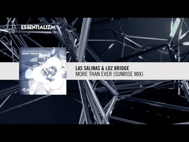 Las Salinas & Loz Bridge - More Than Ever