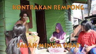 KONTRAKAN REMPONG EPISODE 31 II SALAH MINUM OBAT