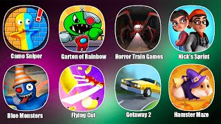 Camo Sniper,Garten of Rainbow Monsters,Horror Train Games,Nick's Sprint,Blue Monsters Rainbow Room