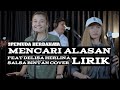 MENCARI ALASAN - EXITS 3Pemuda Berbahaya Feat Delisa Herlina Sallsa Bintan Cover (Lirik)