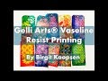Gelli Arts® Vaseline Resist Printing