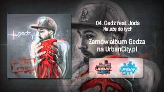 04. Gedz - Należę do tych (feat. Joda)