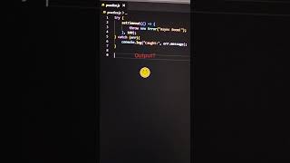 javascript try-catch with asynchronous code🤔⚡✨⚡
