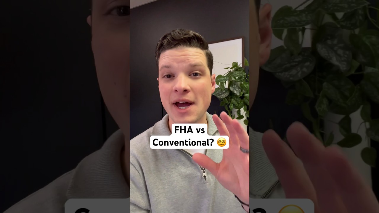 FHA or Conventional? What’s the right mortgage for you? 