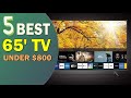 Best 65 inch TV 👌 Top 5 Best 65 inch TV under $800