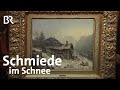 Gemälde von Heinrich Bürkel: SCHMIEDE IM SCHNEE | Kunst + Krempel | BR