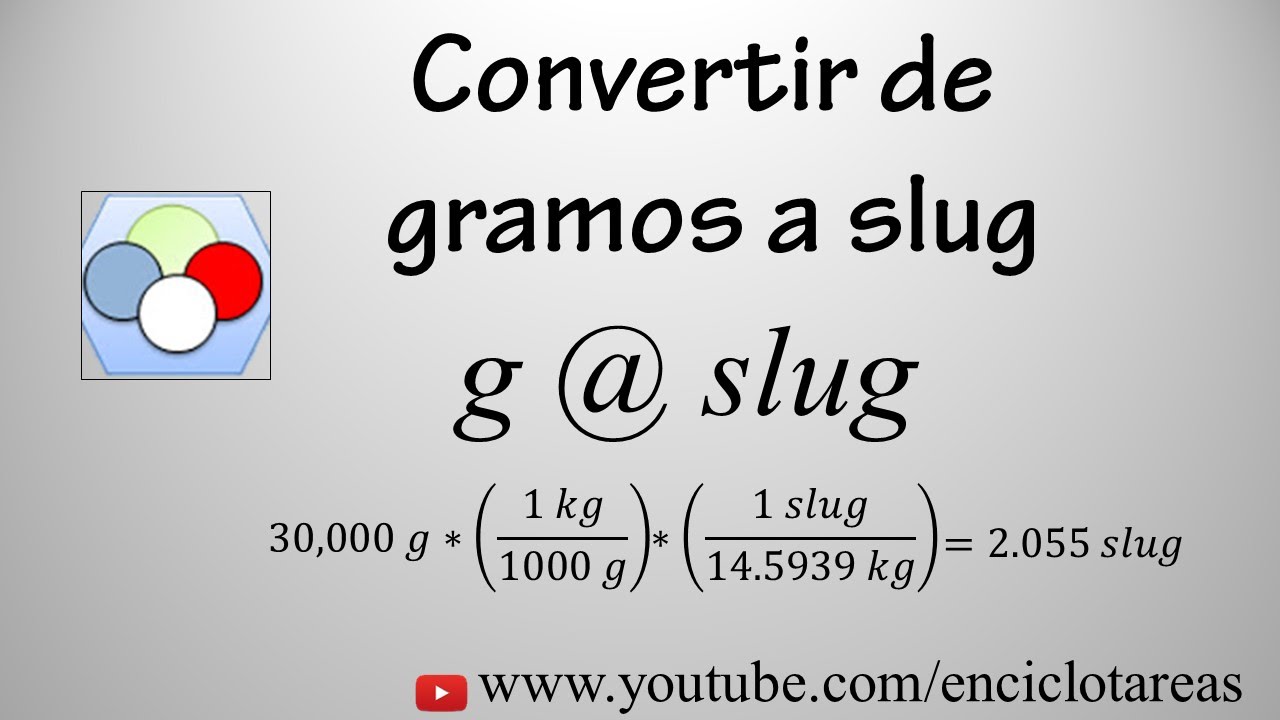 convertir-de-gramos-a-slug-g-a-slug-youtube